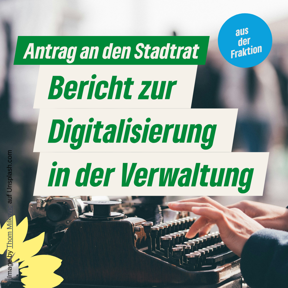 Berichtsantrag zur Digitalisierung der Verwaltung Berichtsantrag zur Digitalisierung der Verwaltung